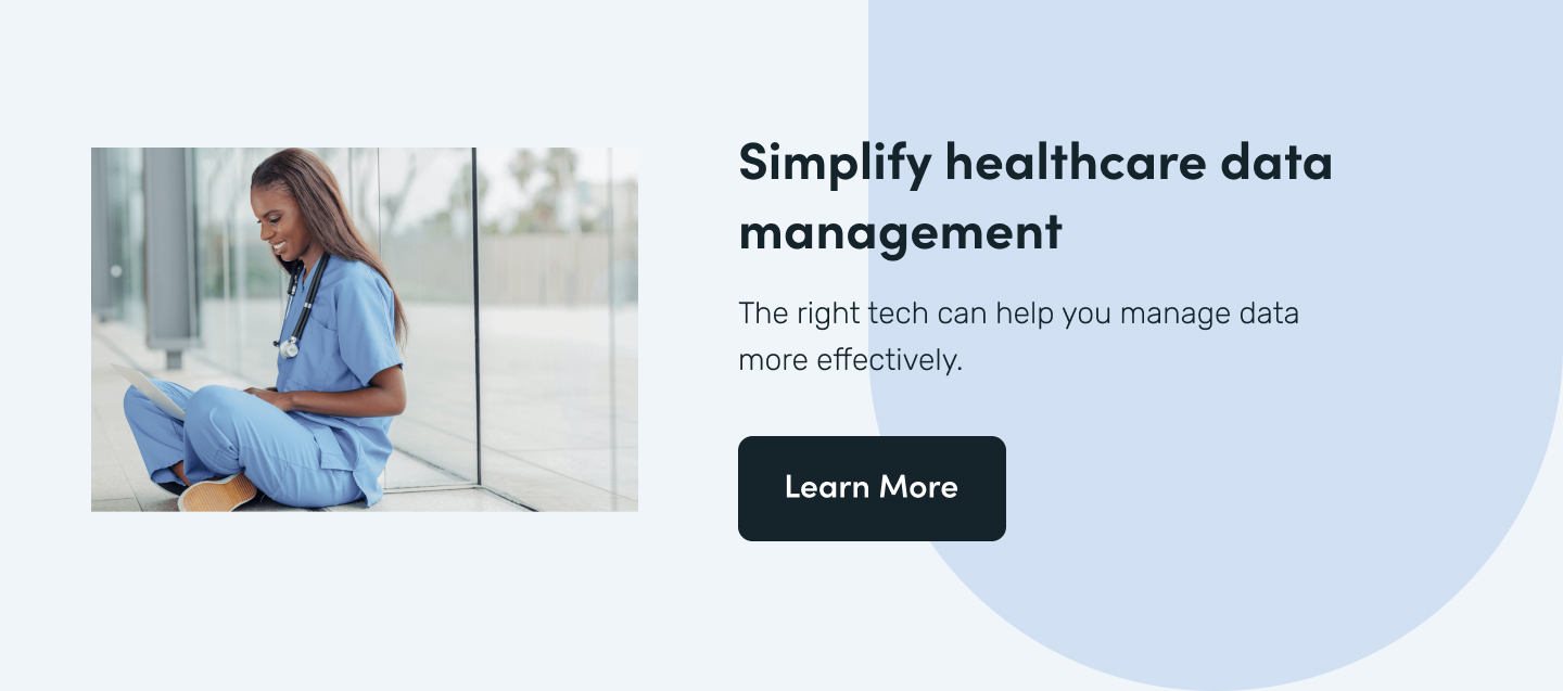 Simplify healthcare data management